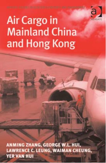 Professor Leung Chi Kin Lawrence Co-authored Book Air Cargo in Mainland China and Hong Kong