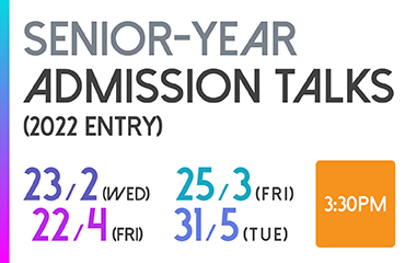 Senior-year Admission Talks (2022 Entry)